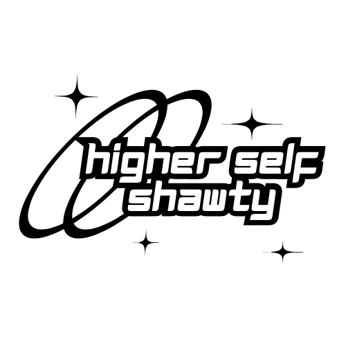 Higher Self Shawty